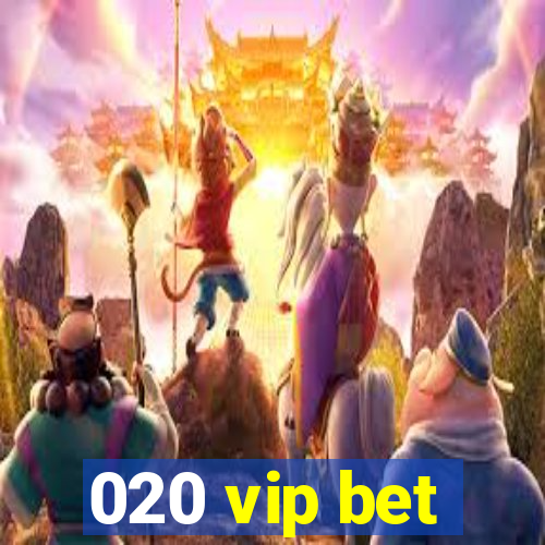 020 vip bet